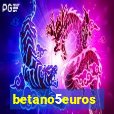 betano5euros