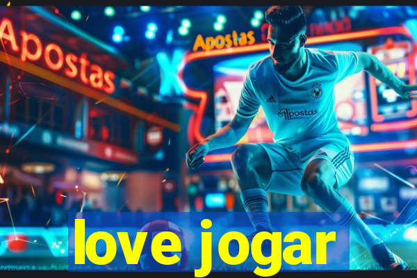 love jogar