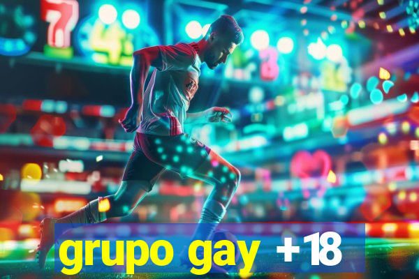 grupo gay +18