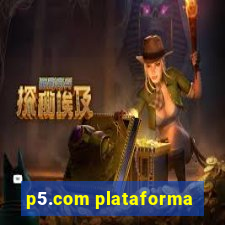 p5.com plataforma