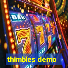 thimbles demo