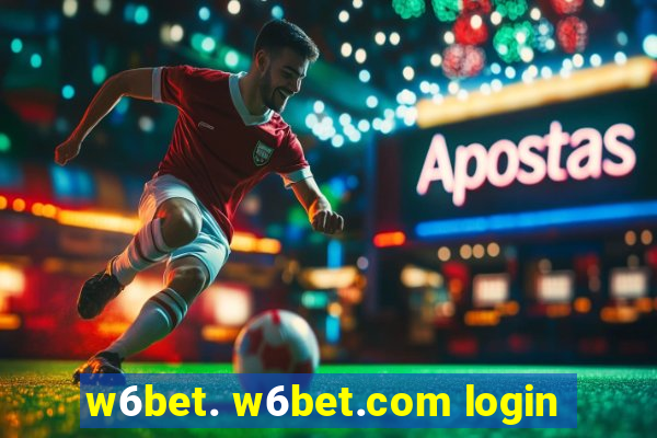 w6bet. w6bet.com login