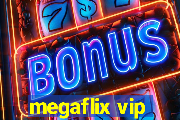 megaflix vip