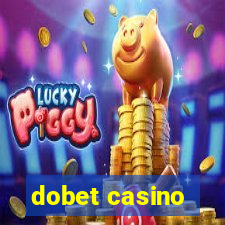 dobet casino