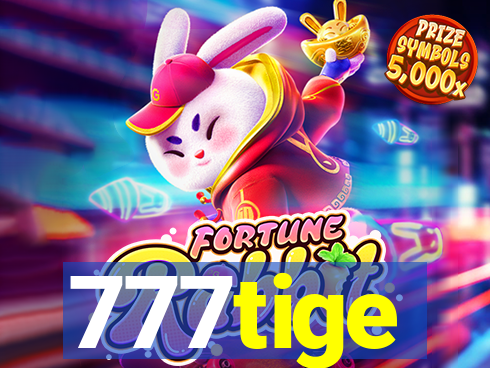 777tige