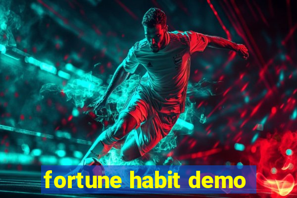 fortune habit demo