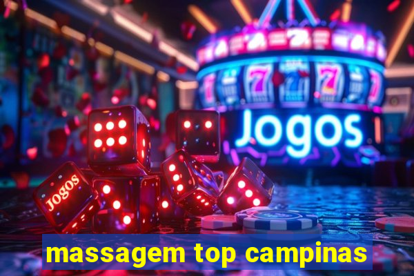 massagem top campinas