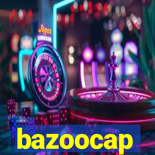 bazoocap