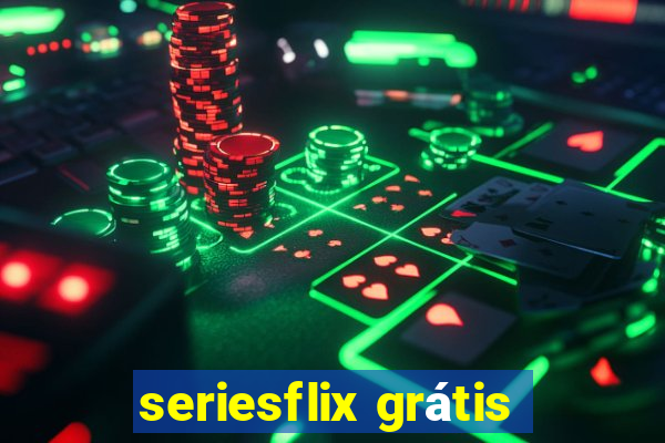 seriesflix grátis