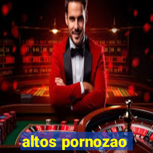 altos pornozao