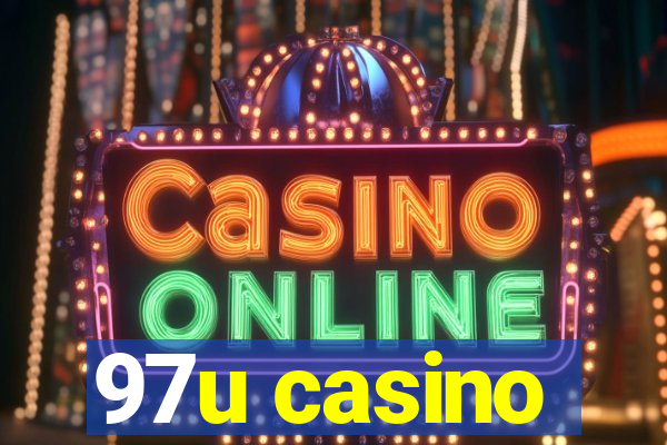 97u casino