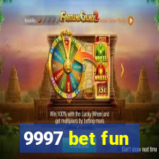 9997 bet fun