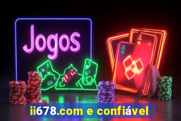 ii678.com e confiável