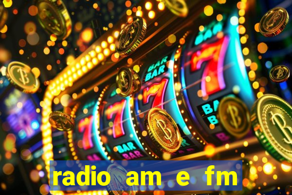 radio am e fm casas bahia