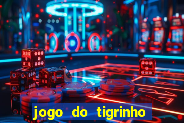 jogo do tigrinho deposito 1 real