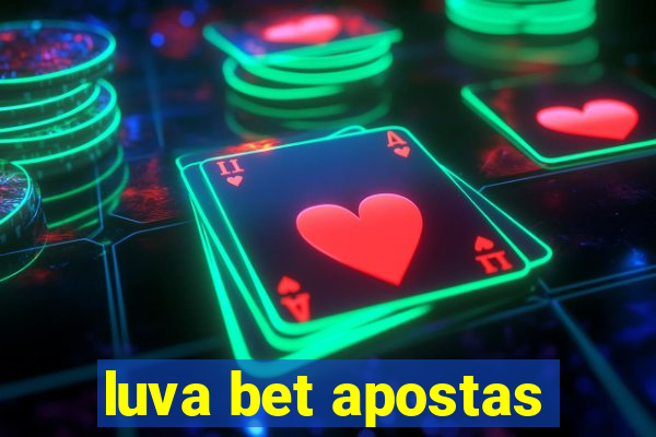 luva bet apostas