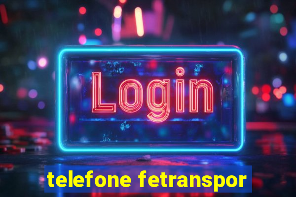 telefone fetranspor