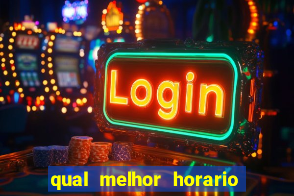 qual melhor horario para jogar pixbet