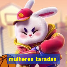 mulheres taradas