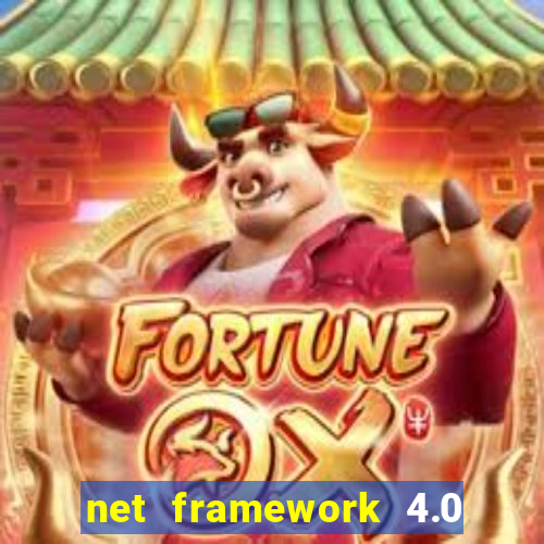 net framework 4.0 v 30319