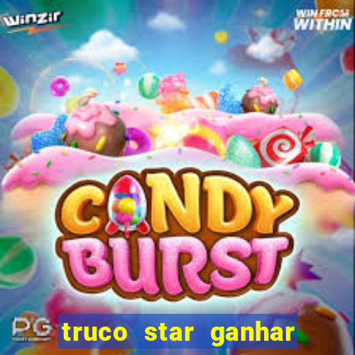 truco star ganhar dinheiro de verdade