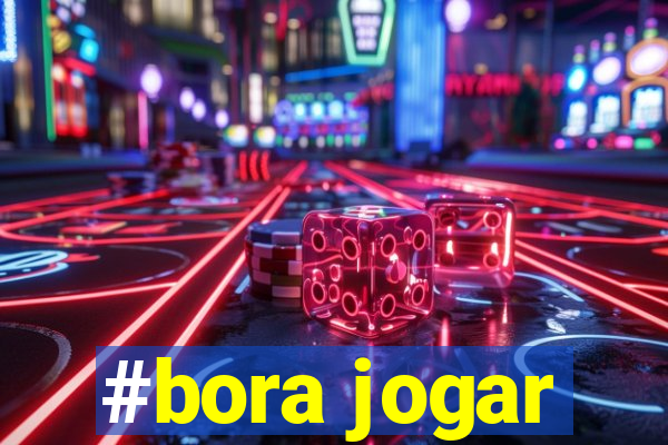 #bora jogar