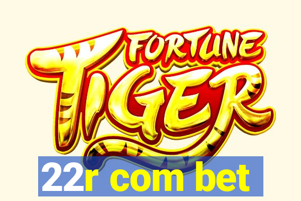 22r com bet