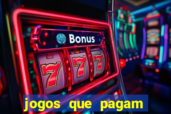 jogos que pagam dinheiro de verdade 2024