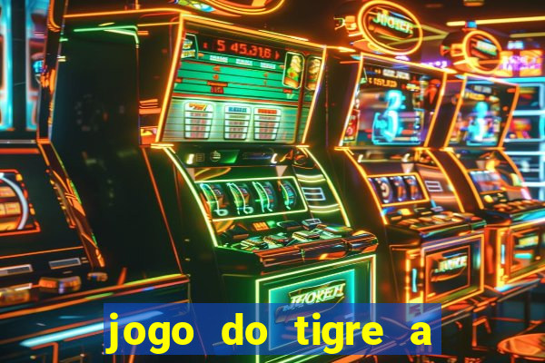 jogo do tigre a partir de 1 real