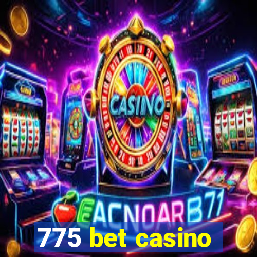 775 bet casino