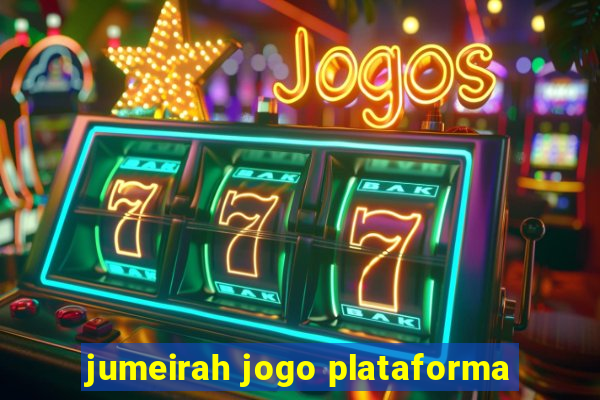 jumeirah jogo plataforma