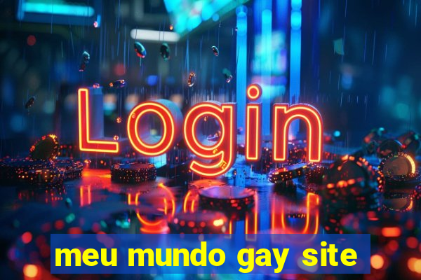 meu mundo gay site