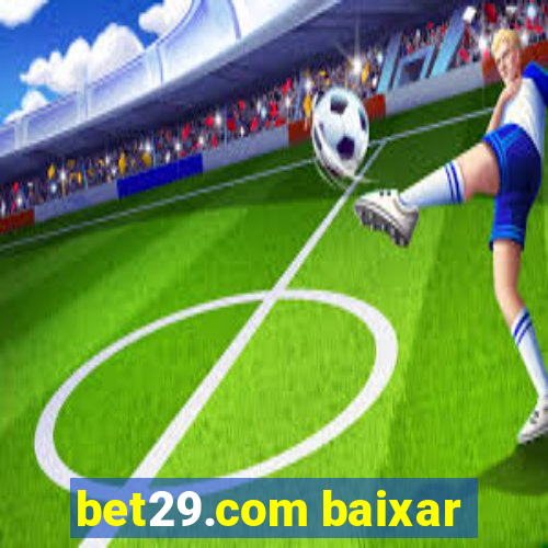 bet29.com baixar