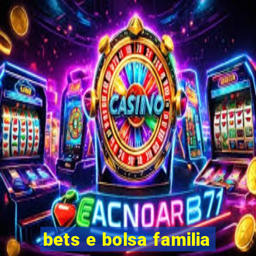 bets e bolsa familia