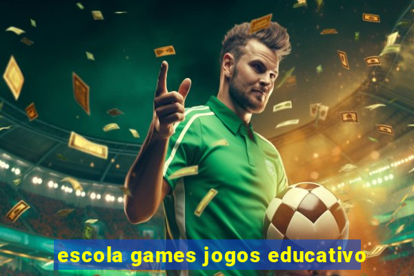 escola games jogos educativo