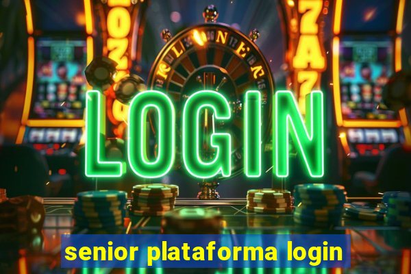 senior plataforma login