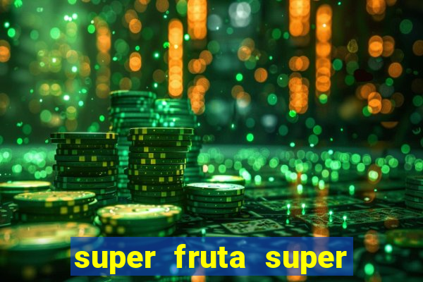 super fruta super fruit box codes 2024 april