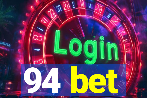 94 bet