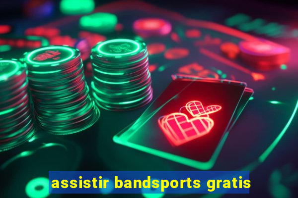 assistir bandsports gratis