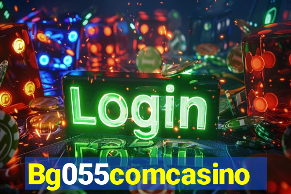 Bg055comcasino