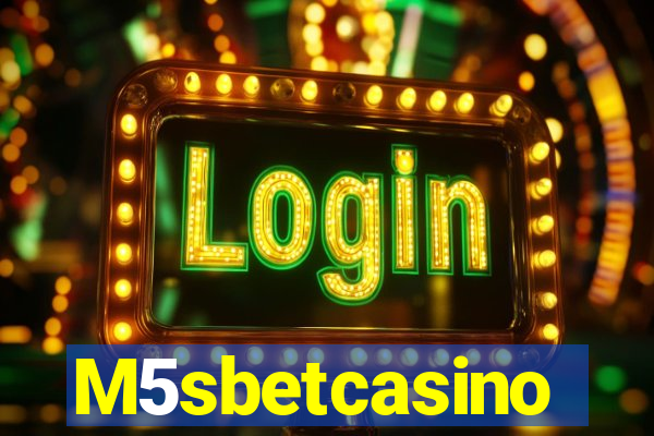 M5sbetcasino