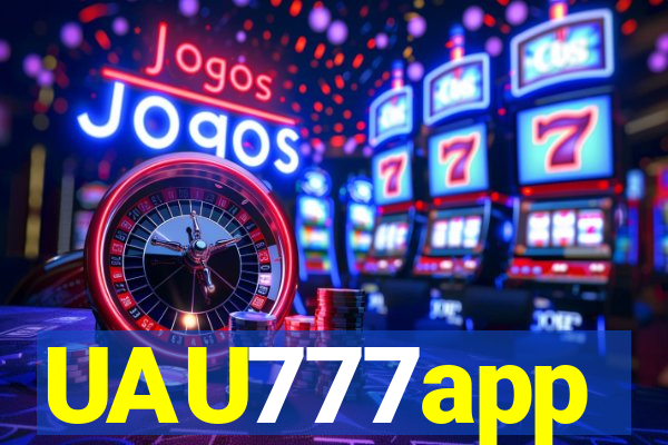 UAU777app