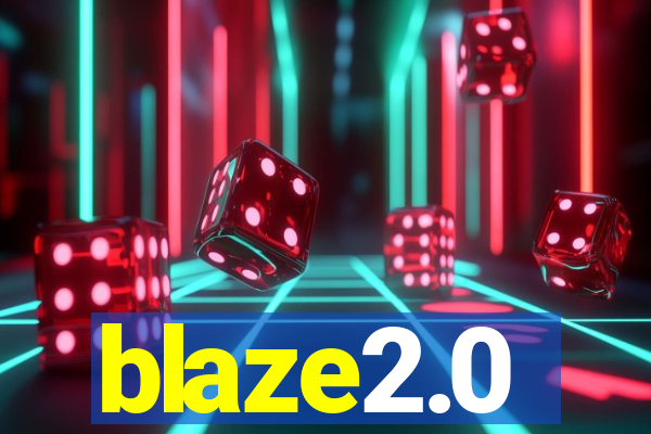 blaze2.0