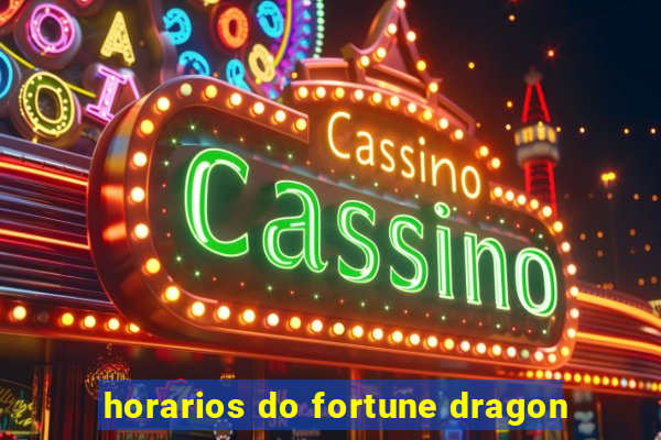 horarios do fortune dragon