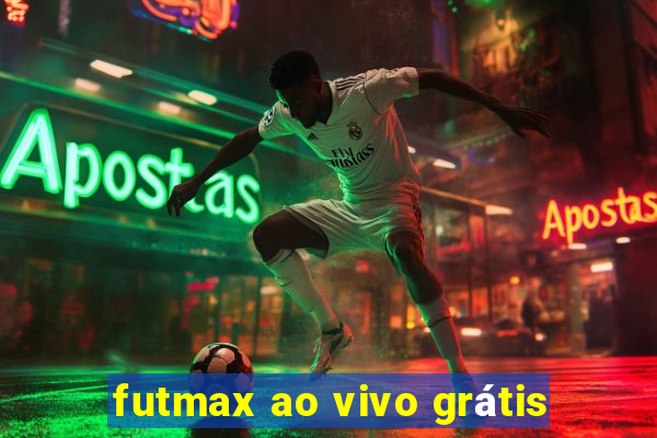 futmax ao vivo grátis