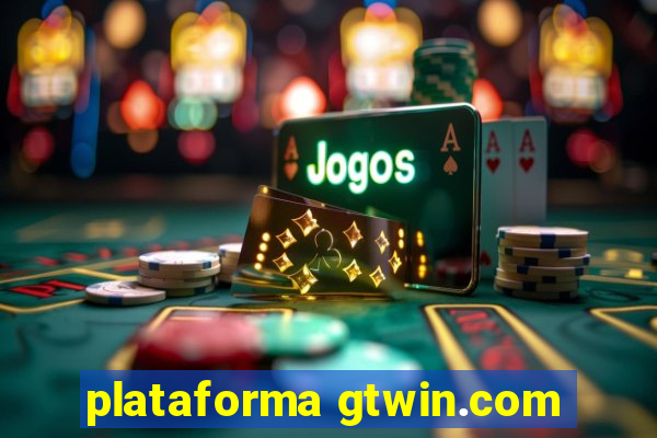 plataforma gtwin.com