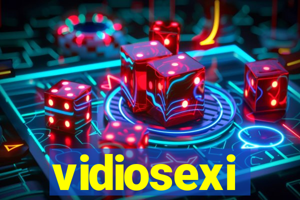 vidiosexi