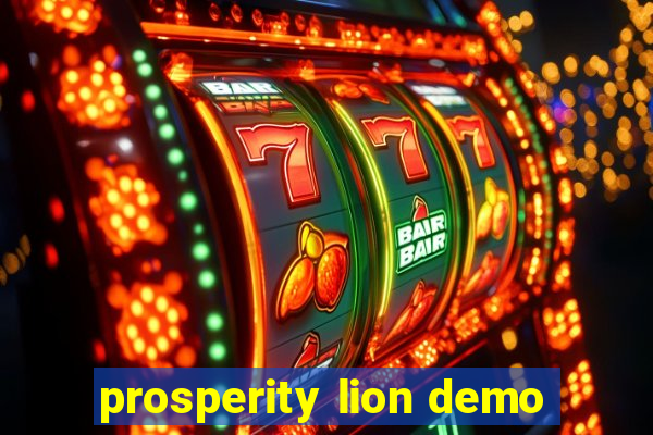 prosperity lion demo