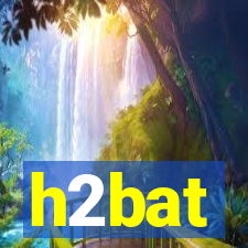 h2bat