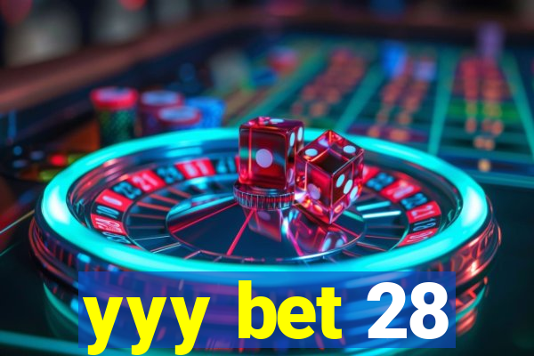 yyy bet 28